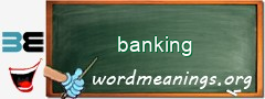 WordMeaning blackboard for banking